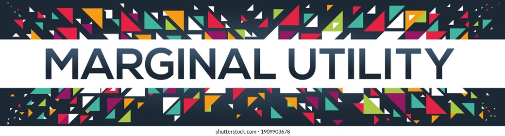 creative colorful (marginal utility) text design, written in English language, vector illustration.	
