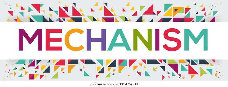 creative colorful (mechanism) text design, written in English language, vector illustration.	
