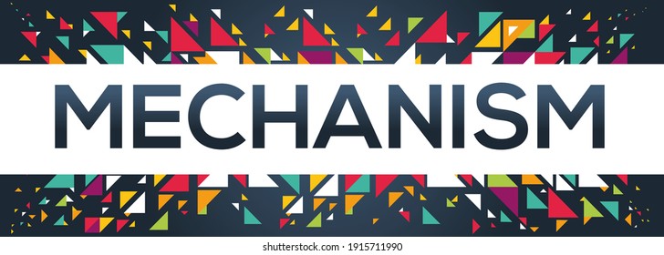 creative colorful (mechanism) text design, written in English language, vector illustration.	
