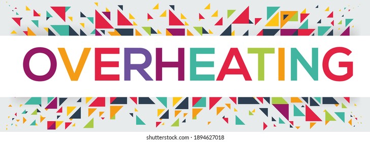 creative colorful (overheating) text design, written in English language, vector illustration.	
