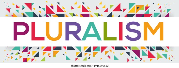 creative colorful (pluralism) text design, written in English language, vector illustration.	

