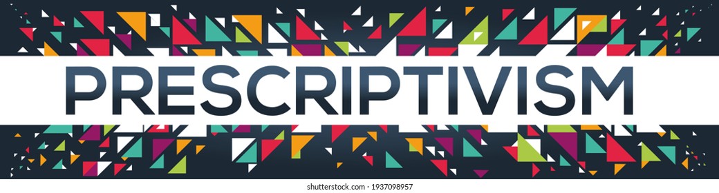 creative colorful (prescriptivism) text design, written in English language, vector illustration.
