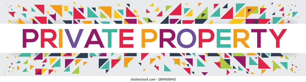 creative colorful (private property) text design, written in English language, vector illustration.	
