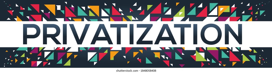 kreatives bunter (Privatisierung) Textdesign, in englischer Sprache, Vektorgrafik.

