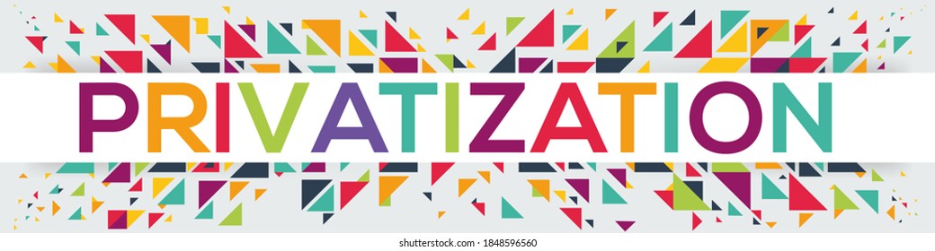 creative colorful (privatization) text design, written in English language, vector illustration.
