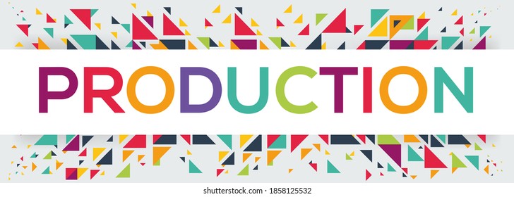creative colorful (production) text design ,written in English language, vector illustration.