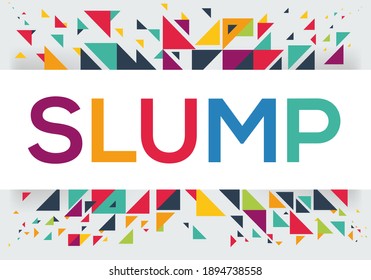 creative colorful (slump) text design, written in English language, vector illustration.	
