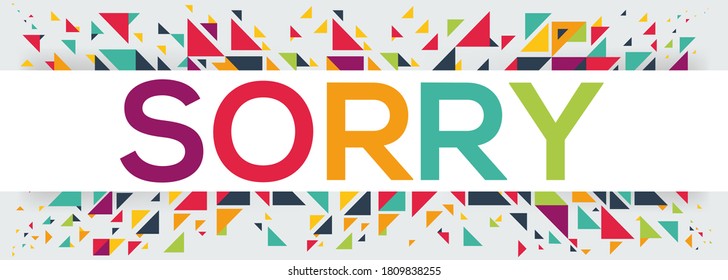 creative colorful (Sorry) text design,written in English language, vector illustration.