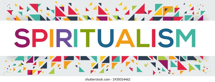 creative colorful (spiritualism) text design, written in English language, vector illustration.
