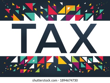 creative colorful (tax) text design, written in English language, vector illustration.	
