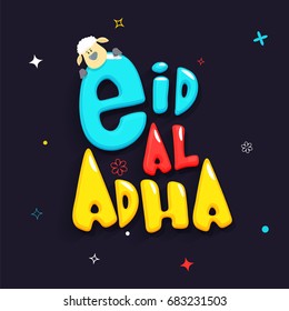 Creative colorful text Eid-Al-Adha with cute sheep. Poster, banner or flyer deisgn for Islamic Festival concept.