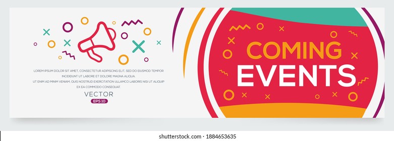 Creative (COMING EVENTS) text written in speech bubble ,Vector illustration.