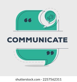 Creative (Communicate) text written in speech bubble, Vector illustration.