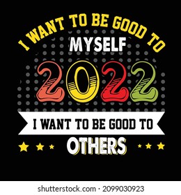 Creative concept of 2022 Happy New Year Tshirt Design set. Design templates with Tshirt design 2022 for celebration and season decoration.