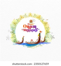 Creative concept design for Onam Festival. India Kerala Boat Race backgraound and Happy Onam Mahotsav text.