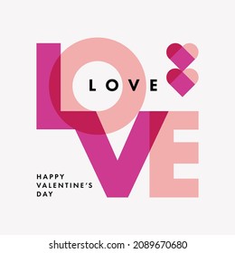 Creative concept of Happy Valentines Day poster. Modern Design template with typography logo of Love in modern overlay style for celebration and season decoration, branding, banner, cover, label, card