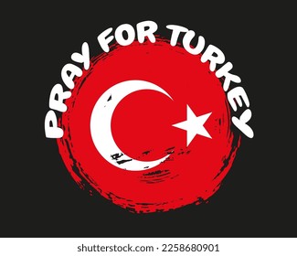 Creative concept of Pray for Turkey country on brush paint stroke.the elegant texture of the national country flag