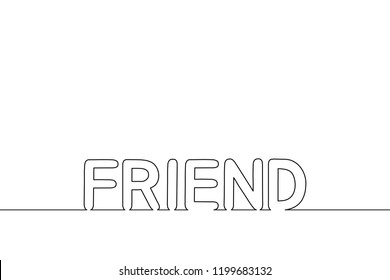 Creative continuous black line with word Friend on white background. Vector illustration eps 10.