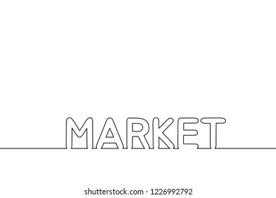 Creative continuous black line with word Market on white background. Vector illustration eps 10.