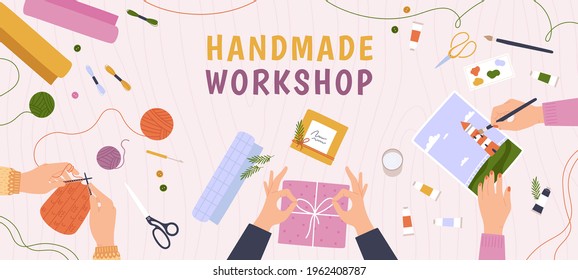 Creative craft workshop. Desk top view with hands work on handmade hobby, knitting, diy gifts and painting. Art crafts class vector banner. Wrapping presents, creative classes and lessons