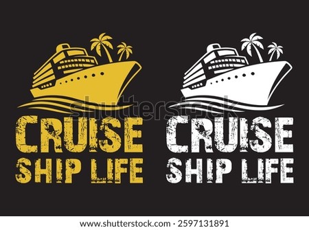 Creative Cruise Ship Life typography T-shirt Design