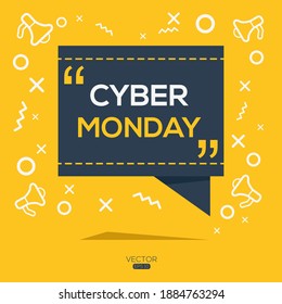 Creative (Cyber Monday) text written in speech bubble ,Vector illustration.