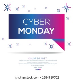Creative (Cyber Monday) text written in speech bubble ,Vector illustration.