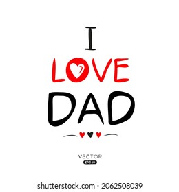Creative Dad lettering, Can be used for stickers and tags, T-shirts, invitations, vector illustration.