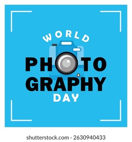 A creative design concept celebrating World Photography Day. Featuring a camera icon on a blue background accompanied by clear text and decorative elements. Flat vector illustration