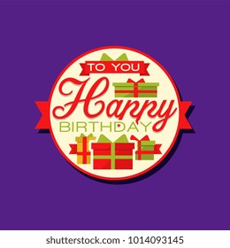 Creative design of happy birthday sticker or label with gifts and text. Greeting card or decor element for holiday celebration. Vector illustration
