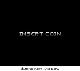 Creative design of insert coin retro video game message