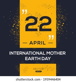 Creative design for International Mother Earth Day, 22 April, Vector illustration.