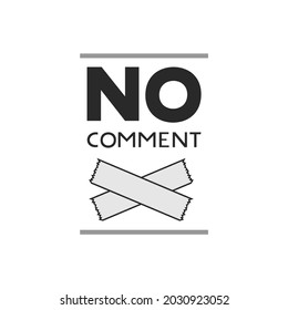 Creative design of no comment message