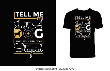 Creative Dog Typography And Lettering T Shirt Design. 