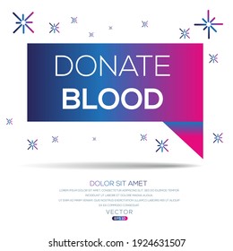 Creative (donate blood) text written in speech bubble ,Vector illustration.