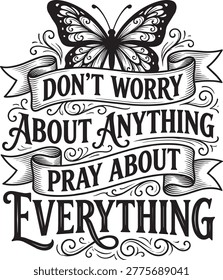 Creative dont worry pray about everything typography quote text vector graphic design perfect for print and digital projects