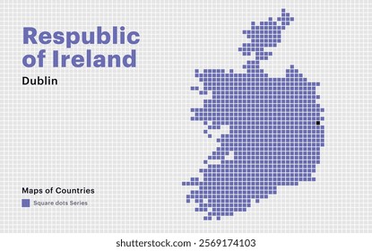 Creative Dotted Map of Respublic
of Ireland with capital Dublin. Square dots