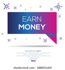 Texto creativo (EARN MONEY) escrito en burbuja de voz, ilustración vectorial.