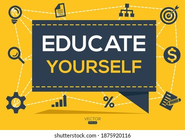 Creative (educate yourself) Banner Word with Icon ,Vector illustration.