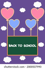 Creative education poster, banner. Back to school text. Heart balloon with blackboard floating in the air on purple sky background with white cloud. Learning is fun, bright, free, unlimited concept.