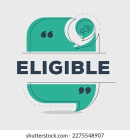 Creative (Eligible) text written in speech bubble, Vector illustration.