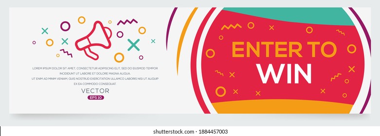 Creative (ENTER TO WIN) text written in speech bubble ,Vector illustration.