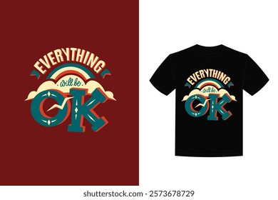 creative everything will be ok lettering t shirt design