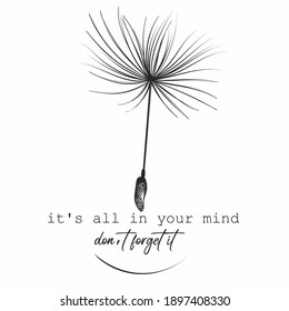 Creative fashion conceptual illustration print with dandelion seed, it's all in your mind