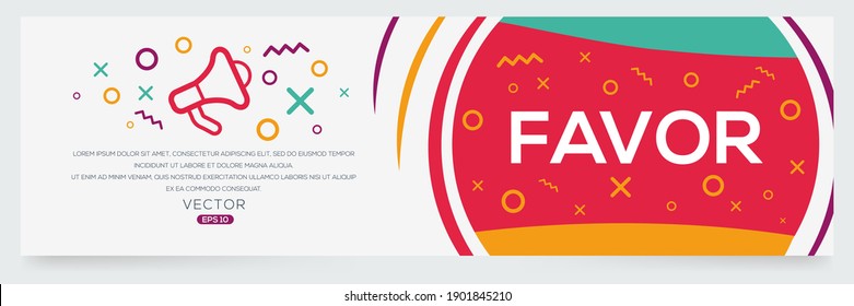 Creative (favor) text written in speech bubble ,Vector illustration.
