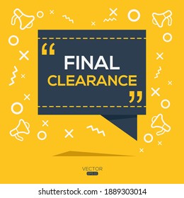 Creative (FINAL CLEARANCE) text written in speech bubble ,Vector illustration.