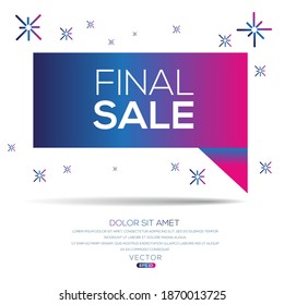 Creative (Final Sale) text written in speech bubble ,Vector illustration.