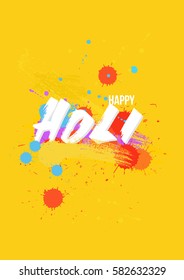 Creative Flyer, Banner or Pamphlet design for Indian Festival of Colours, Happy Holi celebration. Dirty artistic elements