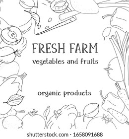 Creative frame with ripe farm vegetables and fruits. Space for your text. Monochrome vector illustrations. Black outline on a white background. Hand-drawn. Template. Mock up.