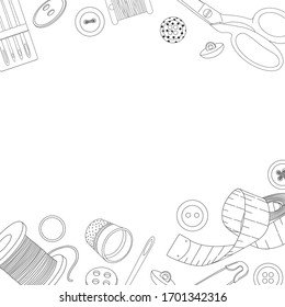 Creative frame with sewing accessories. Spools of thread, buttons and sewing needles, pins and space for your text. Vector illustration in sketch style. Black outline on a white background. Template